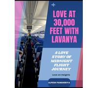 Love at 30,000 feet with Lavanya- A Love Story of Midnight Flight Journey