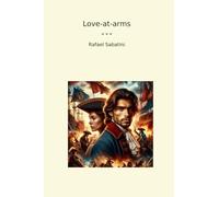 Love-at-arms (Classic Books)