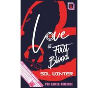 Love at First Blood: A Spicy Pro Gamer Romance (Heaven Kings)