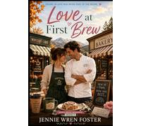 Love at First Brew: Falling in love was never part of the recipe.: 1 (Aspen Ridge Romance Series)