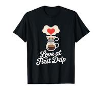 Love at First Drip Home Coffee Brewing Camiseta