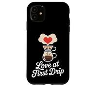 Love at First Drip Home Coffee Brewing Carcasa para iPhone 11