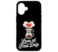 Love at First Drip Home Coffee Brewing Carcasa para iPhone 16
