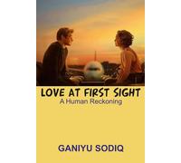 Love at First Sight: A Human Reckoning