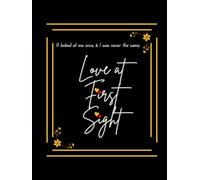 Love at first sight - Writing Journal Notebook: 90 GSM, Ruled with a colour