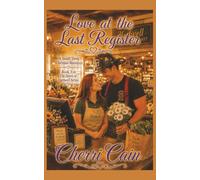 Love at the Last Register: A Small Town, Secret Crush, Clean Christian Romance (The Heart of Hartwell Series)