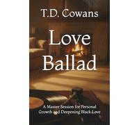 Love Ballad: A Master Session for Personal Growth and Deepening Black Love