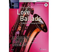 Love Ballads: 14 Wonderful Songs of Passion. tenor saxophone. (Schott Saxophone Lounge)