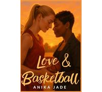 Love & Basketball: A Lesbian Sports Romance (WLW, Queer Fiction, Sapphic Love)
