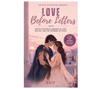 LOVE BEFORE LETTERS: An Epic Historical Romance of Love, Destiny, and the Covenant of Peace