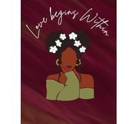 Love Begins Within Journal