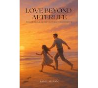 Love Beyond Afterlife: some souls never say goodbye