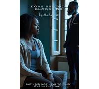 Love beyond bloodline: But I did not have to find out that way