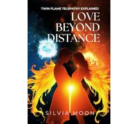 Love Beyond Distance: Twin Flame Telepathy Explained: 1 (Long-distance Relationships)