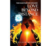 Love Beyond Distance: Twin Flame Telepathy Explained (Long-distance Relationships)