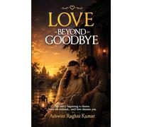 Love Beyond Goodbye