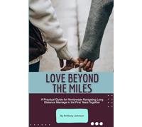 Love Beyond the Miles: A Practical Guide for Newlyweds Navigating Long Distance Marriage