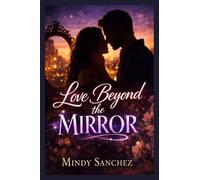 Love Beyond the Mirror