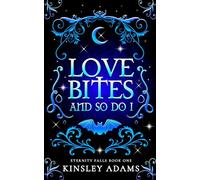 Love Bites And So Do I (Eternity Falls)