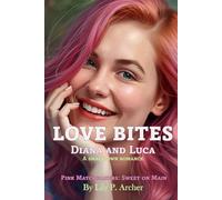 Love Bites: Diana and Luca: 1 (Pink Matchmakers: Sweet on Main)