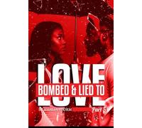 Love Bombed & Lied To Part 5