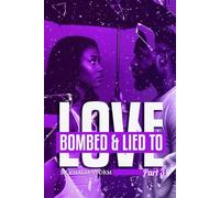 Love Bombed & Lied To part Three