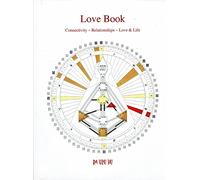 Love Book: Connectivity ~ Relationships ~ Love & Life