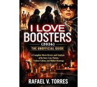 Love Boosters (2026): The Unofficial Guide: A Complete Movie Review and Analysis of the Story, Cast, Themes, Fashion Culture, and Hidden Meanings