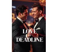 Love by Deadline: An Enemies-to-Lovers Workplace Romantic Comedy Set in New York’s High-Stakes Magazine Industry (MM Romance) (Unscripted Hearts)