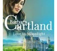 Love By Moonlight (barbara Cartlands Pink Collection 122) (audiolibro)