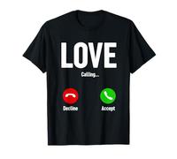 Love Calling Funny Relationship Tee Camiseta