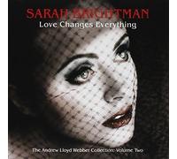 Love Changes Everything: The Andrew Lloyd Webber Collection, Vol. 2 by Sarah Brightman (2005-05-03)