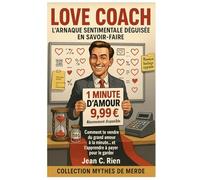 Love Coach: L’arnaque sentimentale déguisée en savoir-faire (Mythes de Merde)