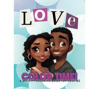 Love Color Time: A Activity Coloring Book for Couples