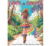 Love & Color: Un viaje creativo inspirado en la contracultura de los años 60