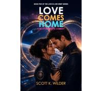 Love Comes Home (Love in Low Orbit)