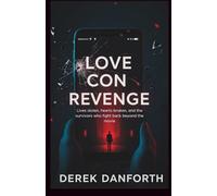 Love Con Revenge: Lives stolen, hearts broken, and the survivors who fight back beyond the movie (Fact vs. Film)