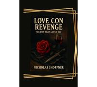 Love Con Revenge: The Con That Loved Me
