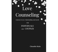 Love Counseling: A Journey to Love, Understanding, and Growth