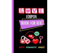 Love Coupon Book For Her: For Valentines Day, Birthday, Anniversary, Christmas Gifts