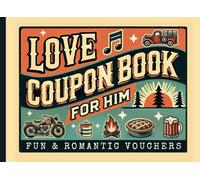 Love Coupon Book for Him: Fun, Sexy, and Romantic Vouchers with Activities for Couples | Perfect for Anniversaries, Birthdays, Valentine's Day, or Just Because