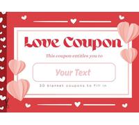 Love Coupons - 30 Romantic DIY Vouchers for Couples (Blank Coupon Book): A Fun & Intimate Gift Idea for Boyfriend, Girlfriend, Husband or Wife | Perfect for Anniversary, Valentine’s Day & Date Night