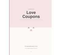 Love Coupons: 40 Romantic Redeemable Coupons for Couples | Valentine's Day Gift Book for Him and Her | Date Night Ideas and Sweet Gestures