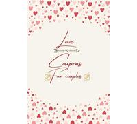 Love Coupons for Couples: Romantic & Fun Coupon Book - Perfect for Valentine’s Day, Anniversaries & Special Occasions