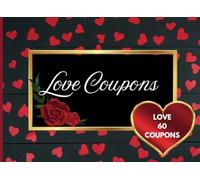 Love Coupons For Her: 60 Flirty, Naughty ,Playful& Romantic Coupons for Your Girlfriend or Wife | A Perfect Valentine's Day, Anniversary, or Birthday Gift