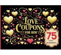Love Coupons For Him: 75 Romantic, Intimate & Playful Vouchers for Your Boyfriend or Husband | Perfect Gift for Valentine's Day, Anniversary, or Birthday