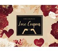 Love Coupons for Him: Valentines Day, Birthday, Anniversary Gift of Vouchers for Partners, Boyfriends and Husbands