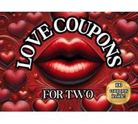 Love Coupons for Two. Up to 100 sexy, romantic and spicy activities for couples: Strengthen your relationship and heat up the bedroom!