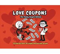 Love Coupons: The Funny Couple Edition - 40 hilarious favors for couples who love with sarcasm (Fallo Ridendo - Couples Games)