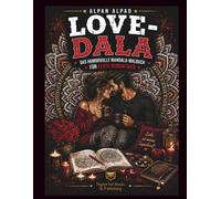 LOVE-DALA: DAS HUMORVOLLE MANDALA-MALBUCH FÜR LIEBE, ROMANTIK UND HERZMENSCHEN (DALA - Humorvolle Mandala-Malbücher für Erwachsene und Teenager)